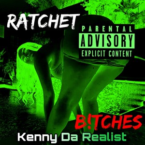 Ratchet B!tches (Explicit)