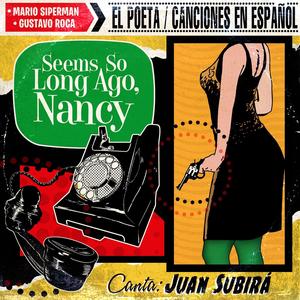 Seems So Long Ago, Nancy (feat. Juan Subira)