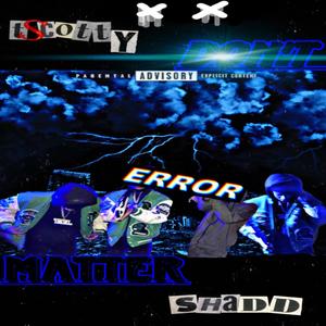 Dont Matter (feat. TScottyy) (Explicit)