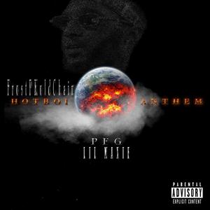 Hot Boi Anthem(feat. PFG Lil Maxie, Flee Santana & Willie B Moe) (Explicit)