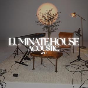 Luminate House Acoustic, Vol. 1