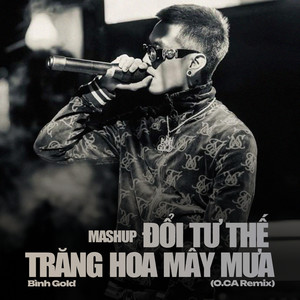 Mashup Đổi Tư Thế x Trăng Hoa Mây Mưa (O.CA Remix)