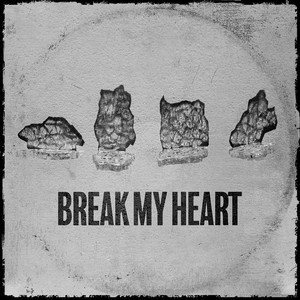 Break My Heart