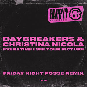 Everytime I See Your Picture (Friday Night Posse Remix)