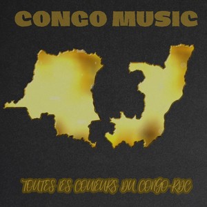 Congo Music "Toutes les couleurs de la musique du Congo et de la RDC" (Explicit)