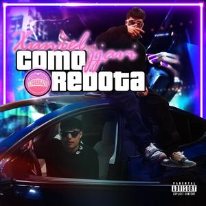 COMO REBOTA (Explicit)