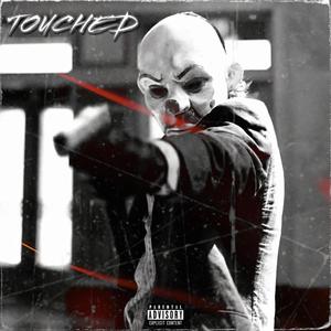 Touched (feat. YntBuddy, Wynta & IC) (Explicit)