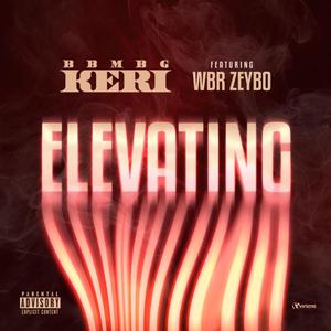 Elevating (feat. Zeybo) (Explicit)