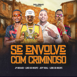 Se Envolve Com Criminoso (Explicit)