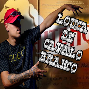 Louca de Cavalo Branco (Explicit)