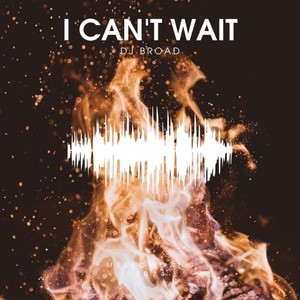 I Can't Wait (Original Mix)