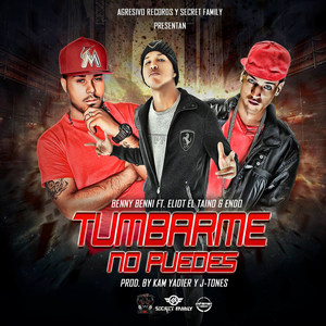 Tumbarme No Puedes(feat. Benny Benni & Endo) (Explicit)