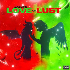 Love or Lust (Explicit)