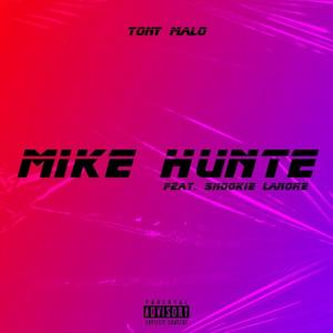 Mike Hunte (feat. Snookie Lanore) [Explicit]