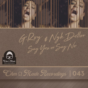 Say Yes Or Say No (Original Mix)