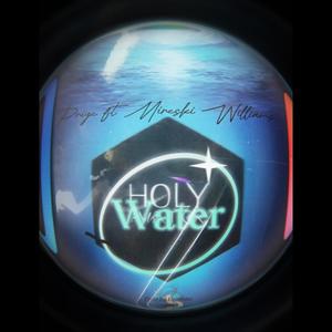Holy Water (feat. Mireski Williams) (Explicit)