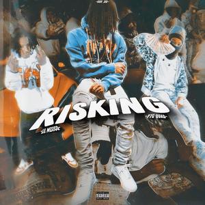 Risking (feat. YTC Quad & Lil Mexico)