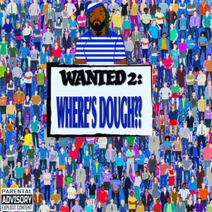 Wanted 2: Where's Dough? (Explicit)