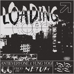 LOADING (feat. Yung Yogi & Netuh) (Explicit)