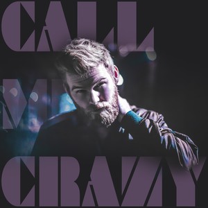 Call Me Crazy