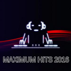 Maximum Hits 2016