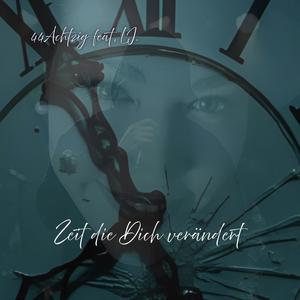Zeit die Dich verändert (feat. L.J.)