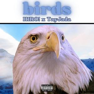 birds (feat. Tayjada) [Explicit]