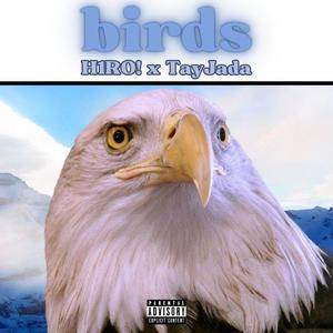 birds (feat. Tayjada) (Explicit)