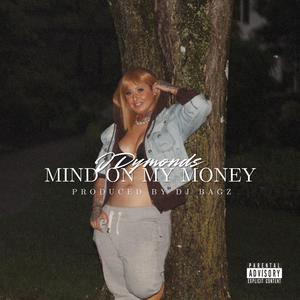 MIND ON MY MONEY (Explicit)