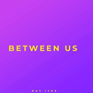 Between Us (Explicit)