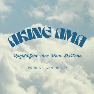 Aking Ama (feat. Ace Flow & $ixTone)