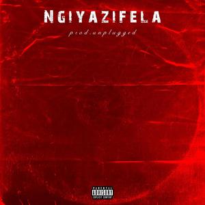 'Ngiyazifela'