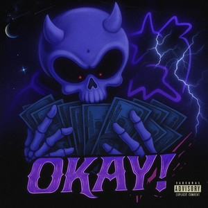 OKAY! (Freestyle|Explicit)
