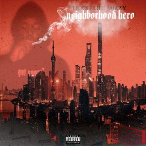 Neigborhood Hero (Explicit)