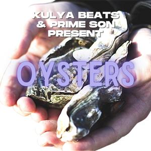 Oysters (feat. KULYA BEATS) (Explicit)