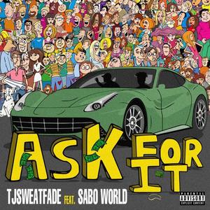 Ask for it (feat. Sabo World) [Explicit]