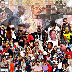 Did I Make You Proud (Explicit)