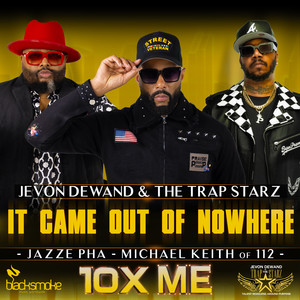 It Came Out Of Nowhere