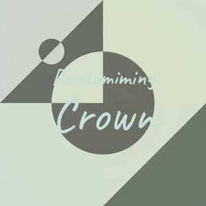 Pantomiming Crown