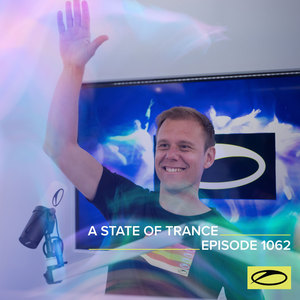 ASOT 1062 - A State Of Trance Episode 1062