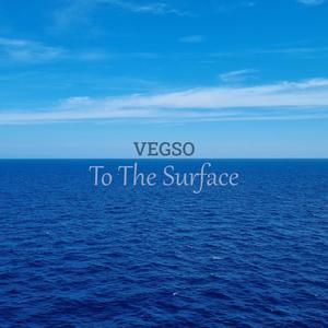 To the Surface