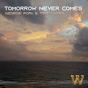 Tomorrow Never Comes