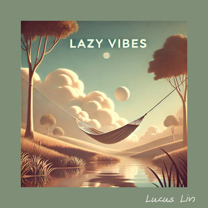 Lazy Vibes