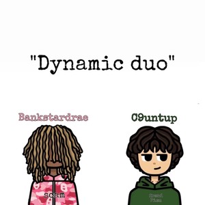 Dynamic duo (feat. Bankstardrae) (Explicit)