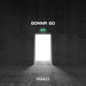 Gonna Go (Explicit)