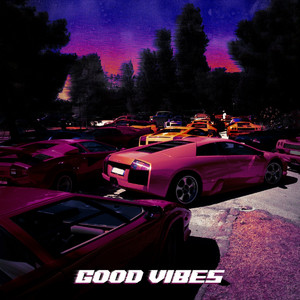 Good Vibes (Explicit)