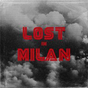 Lost in Milan (feat. Dave the Creator, Niki & Mirk)