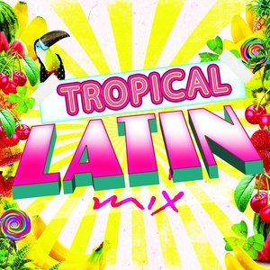 Tropical Latin Mix