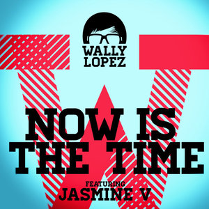 Now Is the Time (feat. Jasmine V) - Single