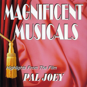 The Magnificent Musicals: Pal Joey